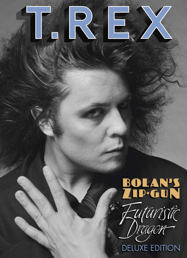 Marc Bolan & T.Rex Bolan’S Zip Gun + Futuristic Dragon CD