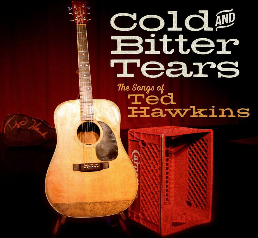 Diverse Artister, Ted Hawkins Tribute Cold And Bitter Tears: The Songs Of Ted Hawkins CD