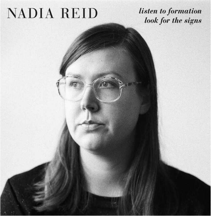 Nadia Reid : Listen to Formation, Look for the Signs CD (2017)