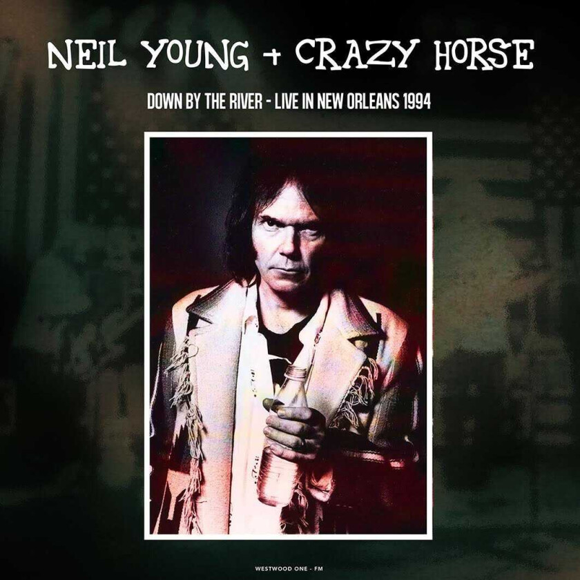 Neil Young Down By The River: Live In New Orleans 1994 CD