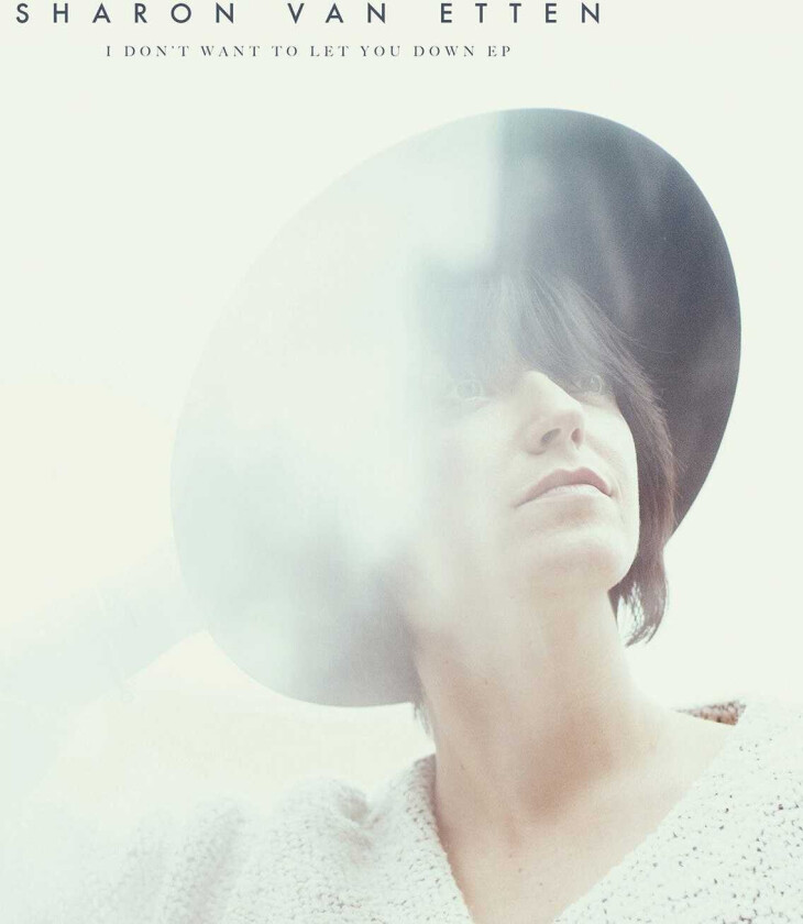 Sharon Van Etten : I Don’t Want to Let You Down EP CD EP (2015)