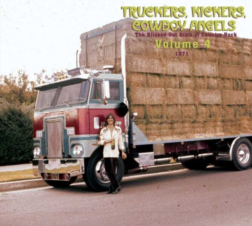 Diverse Country Truckers, Kickers, Cowboy Angels The BlissedOut Birth Of Country Rock Vol. 4 1971 CD