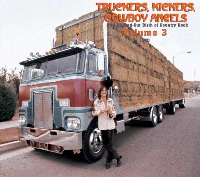 Diverse Country Truckers, Kickers, Cowboy Angels The BlissedOut Birth Of Country Rock Vol. 3 1970 CD