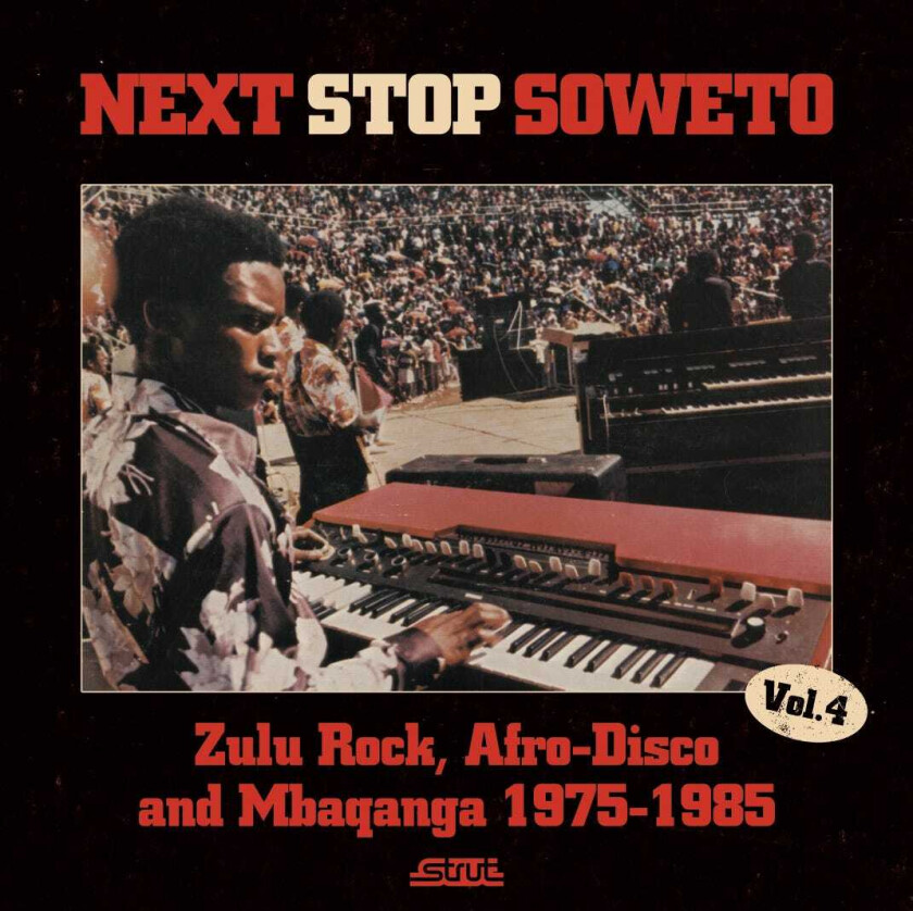 Diverse World Music  Next Stop... Soweto Vol. 4: Zulu Rock, AfroDisco And Mbaqanga 19751985  LP/Vinyl