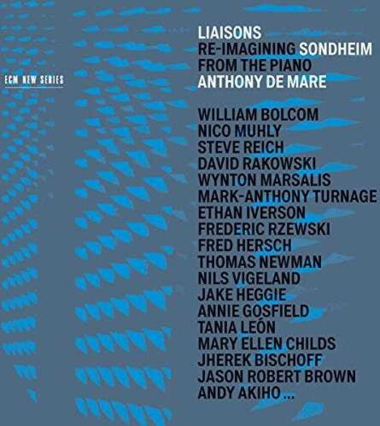 Anthony de Mare Liaisons Reimagining Sondheim From The Piano CD