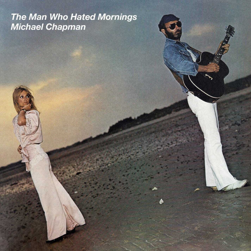 Michael Chapman (Rock) The Man Who Hated Mornings CD