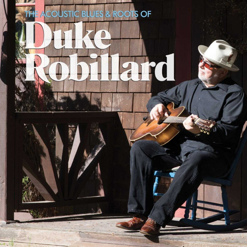 Duke Robillard The Acoustic Blues & Roots Of Duke Robillard CD