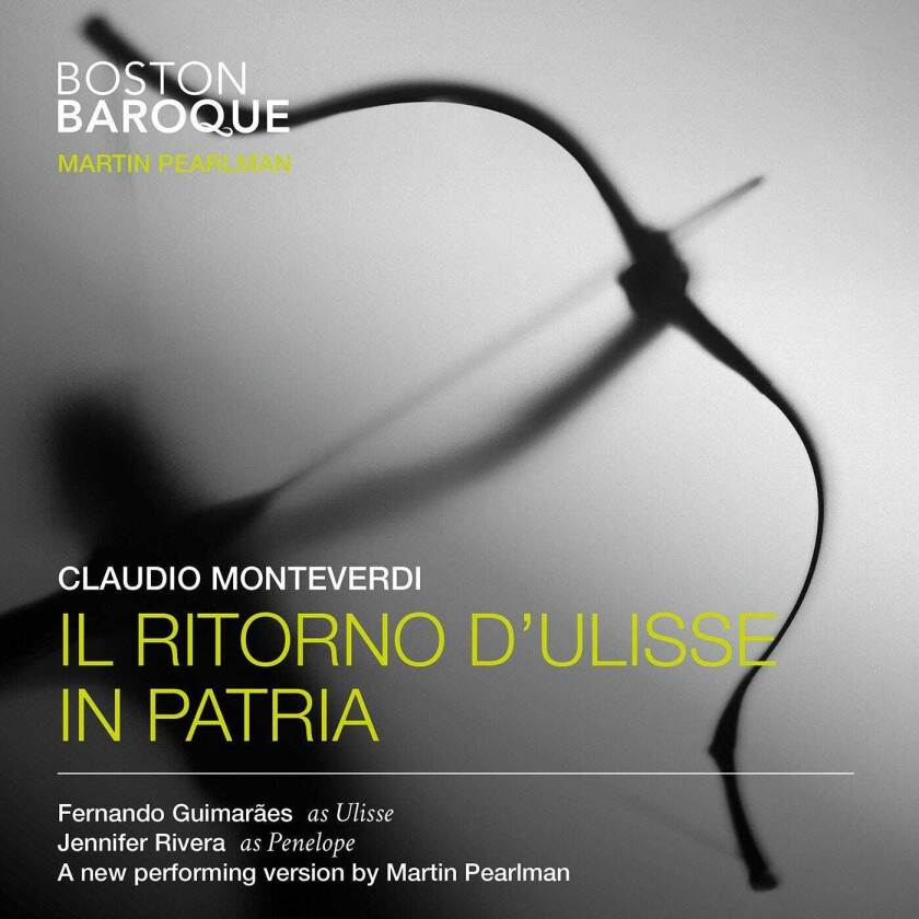 Martin Pearlman, Opera, Boston Baroque Orchestra  Monteverdi: Il ritorno dUlisse in patria  CD