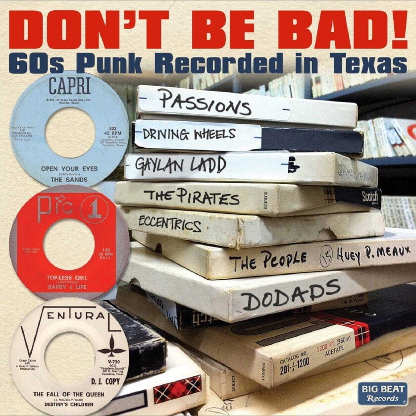 Diverse Artister Don't Be Bad! 60's Punk Recorded In Texas CD