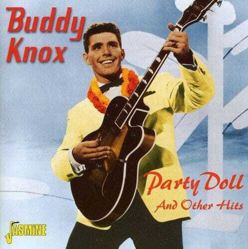 Buddy Knox  Party Doll And Other Hits  CD