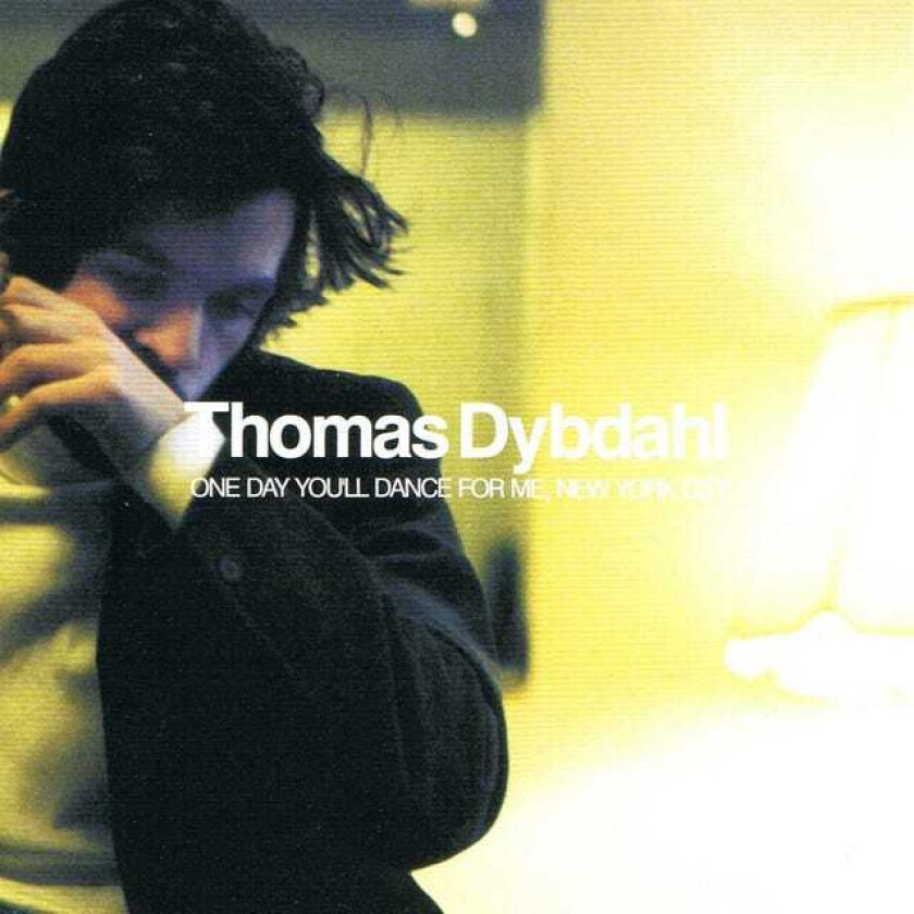 Thomas Dybdahl One Day You'll Dance For Me New York City LP/Vinyl