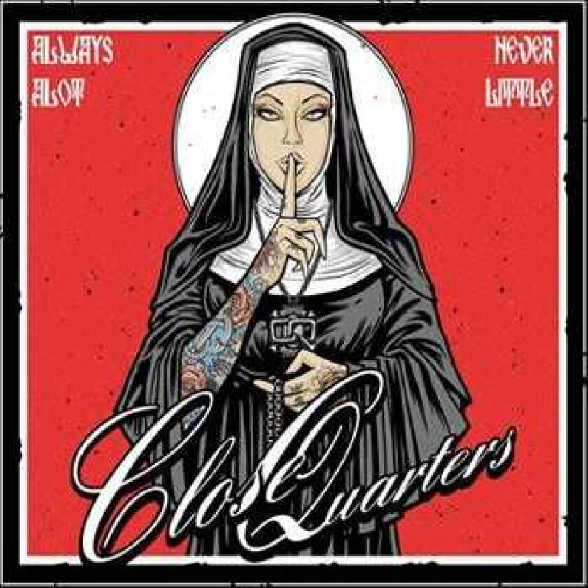 Close Quarters Always A Lot, Never Little CD