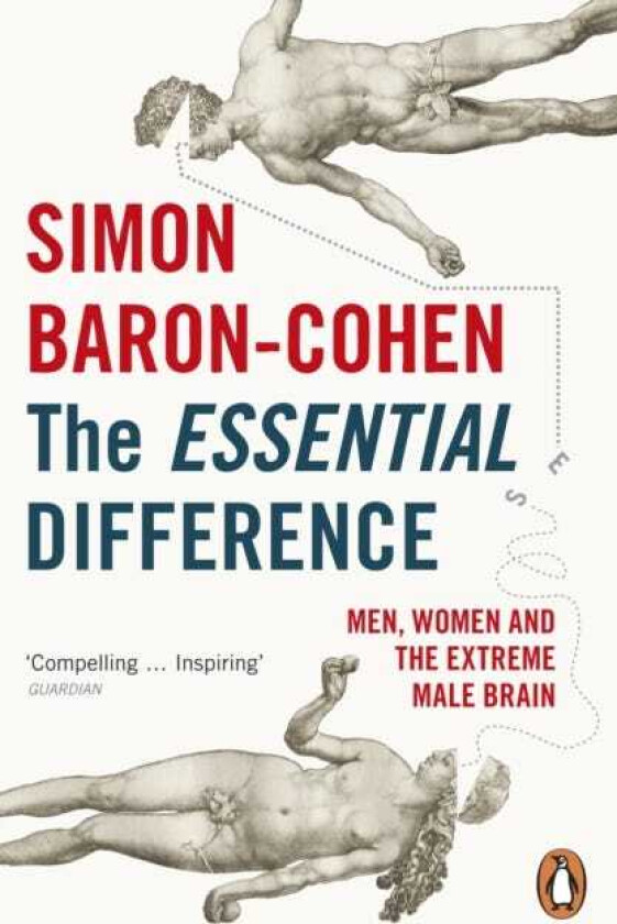 The Essential Difference Men, Women and the Extreme Male Brain
