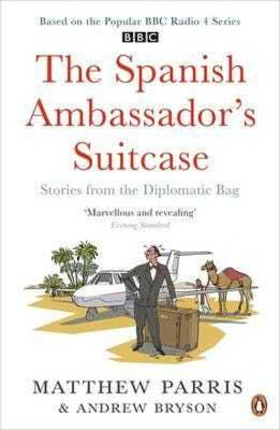 The Spanish Ambassador's Suitcase Stories from the Diplomatic Bag