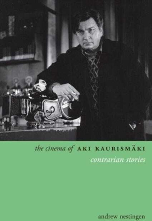 The Cinema of Aki Kaurismaki Contrarian Stories