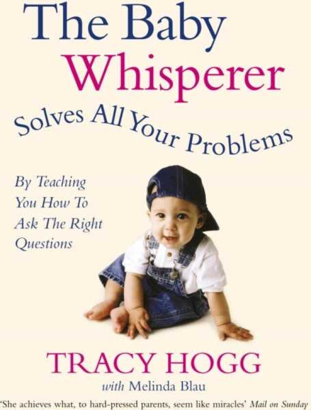 The Baby Whisperer Solves All Your Problems By teaching you have to ask the right questions