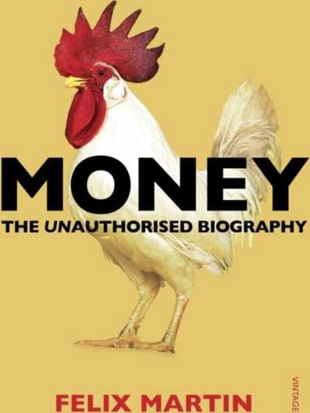 Money The Unauthorised Biography