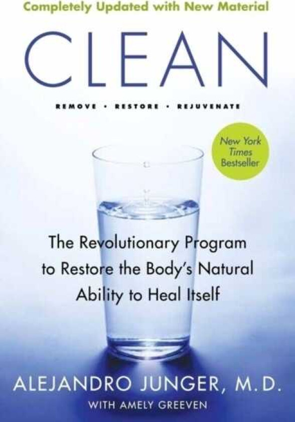 Clean  Expanded Edition  The Revolutionary Program to Restore the Body's Natural Ability to Heal Itself