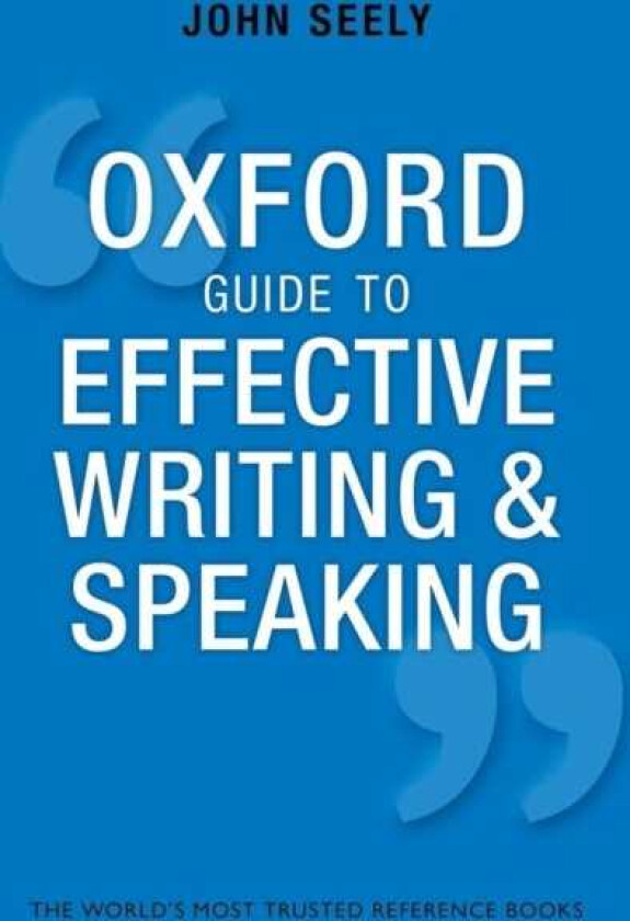 Oxford Guide to Effective Writing and Speaking  How to Communicate Clearly