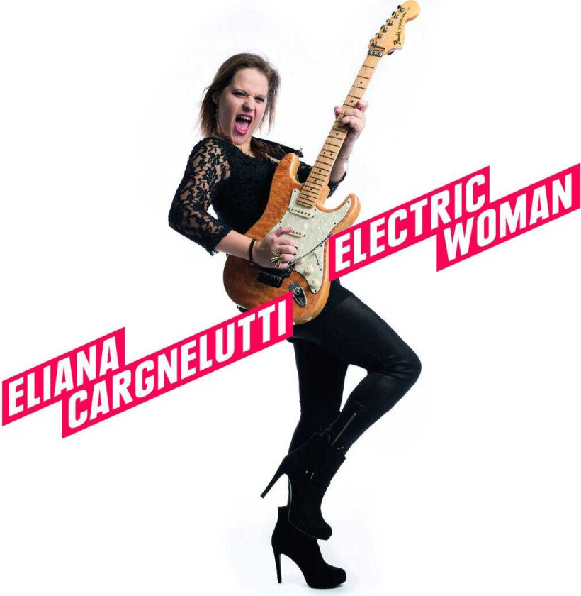 Eliana Cargnelutti Electric Woman CD