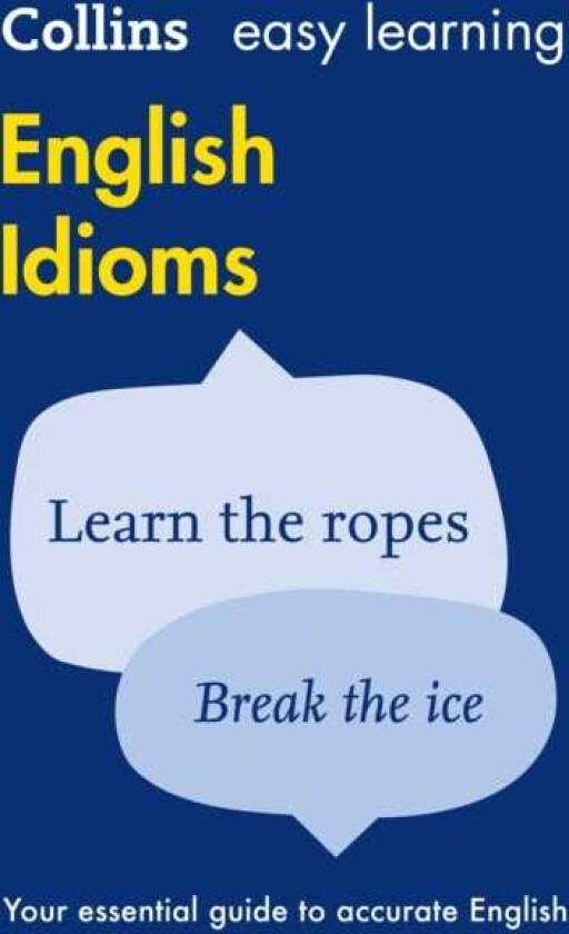 Easy Learning English Idioms  Your Essential Guide to Accurate English