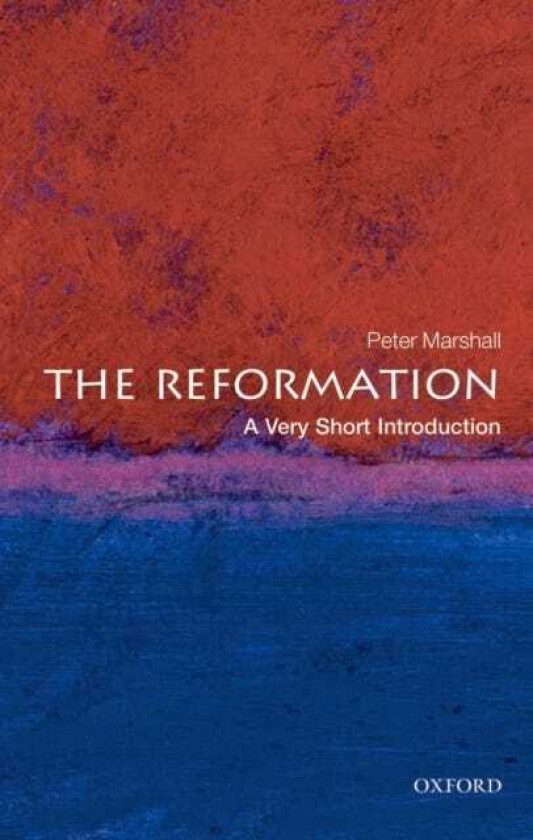 The Reformation A Very Short Introduction
