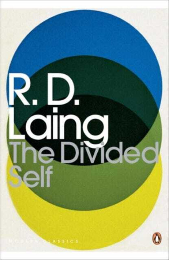 The Divided Self An Existential Study in Sanity and Madness