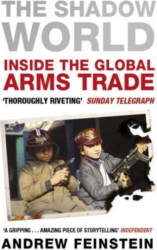 The Shadow World Inside the Global Arms Trade