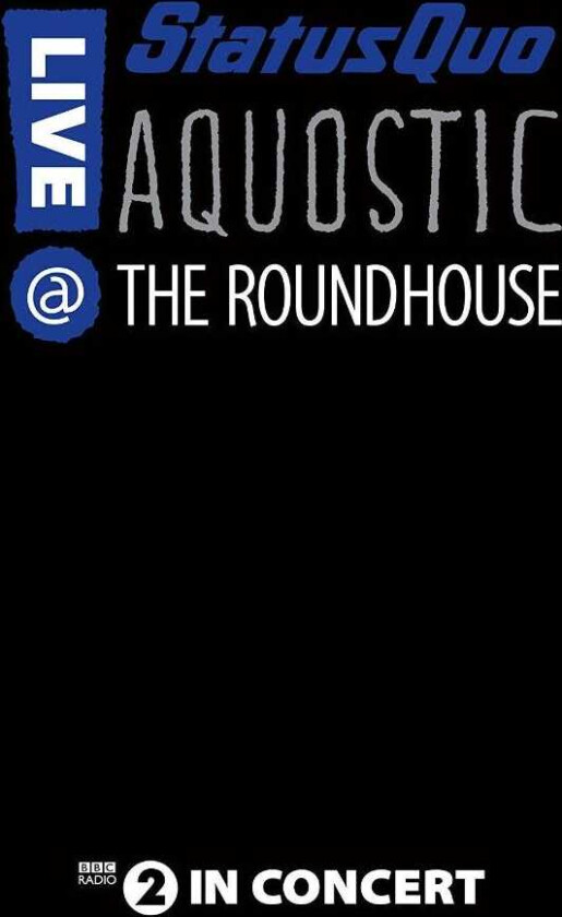 Status Quo Aquostic! Live At The Roundhouse LP/Vinyl