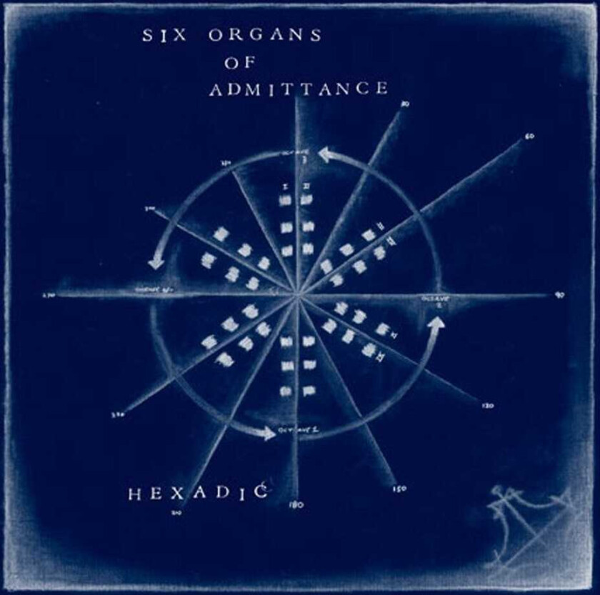 Six Organs Of Admittance  Hexadic  CD