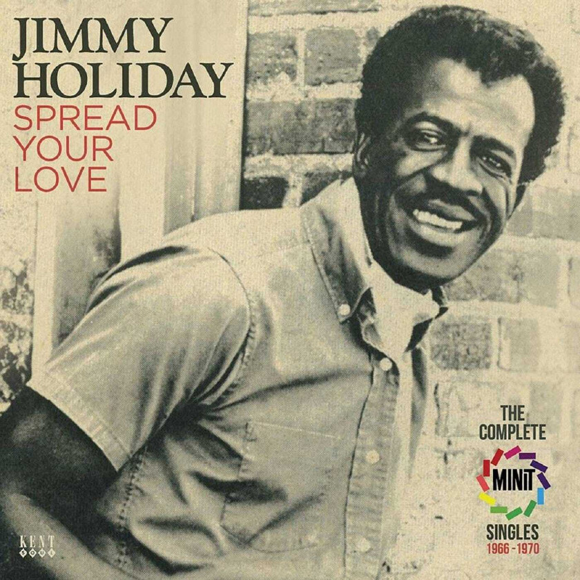 Jimmy Holiday  Spread Your Love  The Complete Minit Singles 19661970  CD