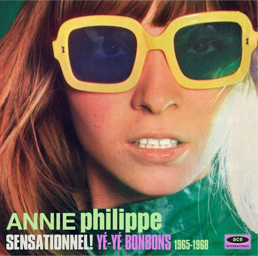 Annie Philippe Sensationnel! YeYe Bonbons 19651968 CD