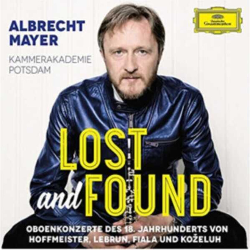 Ludwig August Lebrun, Albrecht Mayer, Franz Anton Hoffmeister, Josef Fiala, Kammerakademie Potsdam Albrecht Mayer Lost And Found CD