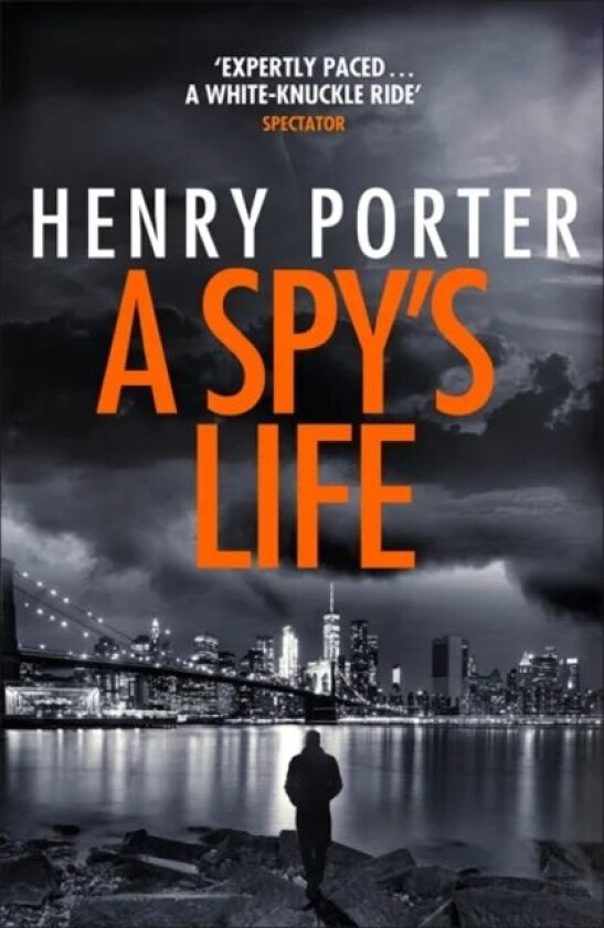 A Spy's Life av Henry Porter