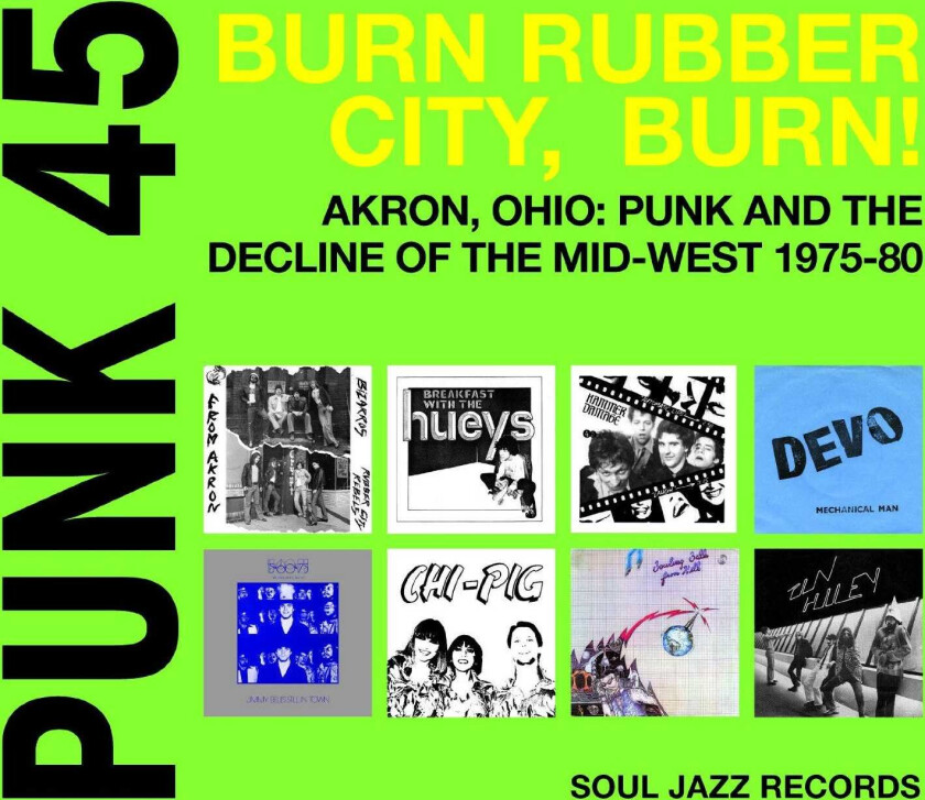 Diverse Punk, Diverse Artister  Punk 45: Burn, Rubber City, Burn!  Akron, Ohio: Punk And Decline Of The MidWest 19751980  LP/Vinyl