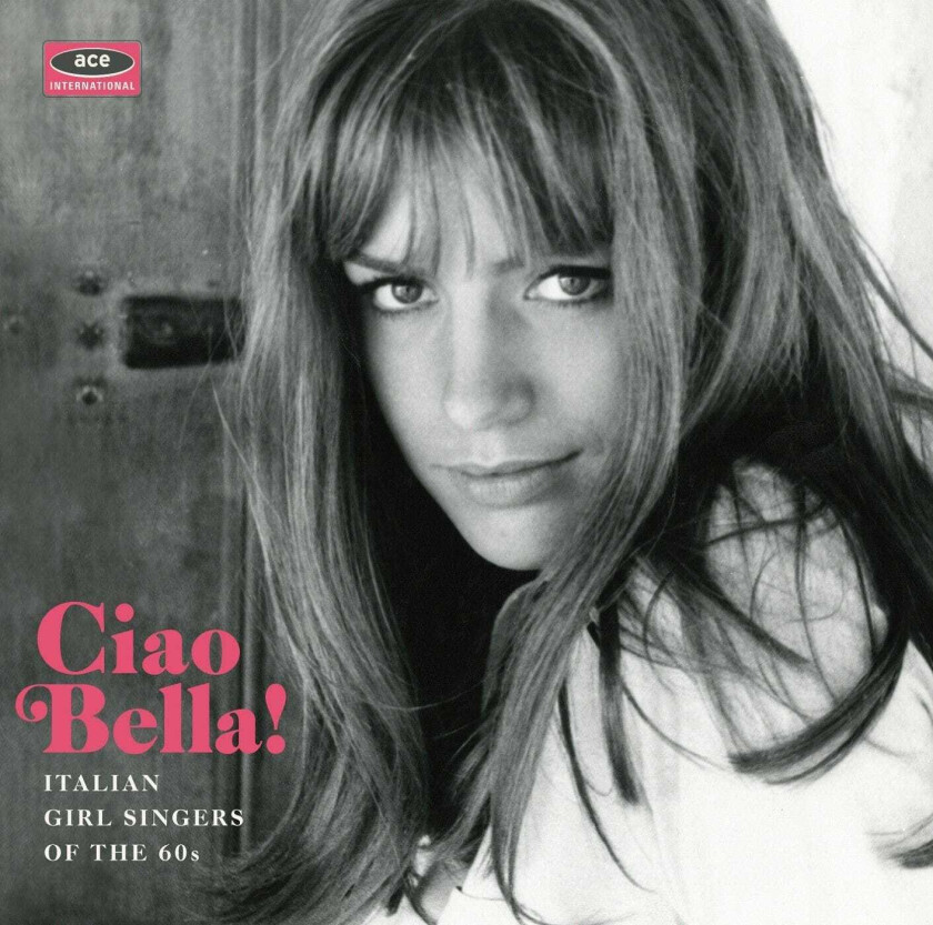 Diverse Artister Ciao Bella! Italian Girl Singers Of The 60s CD