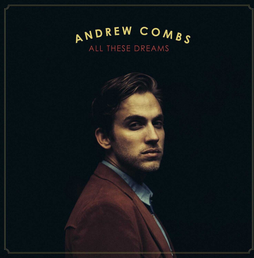 Andrew Combs : All These Dreams CD (2015)