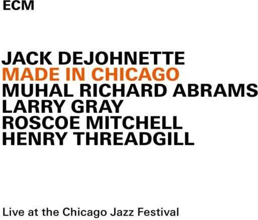 Jack DeJohnette Made In Chicago CD
