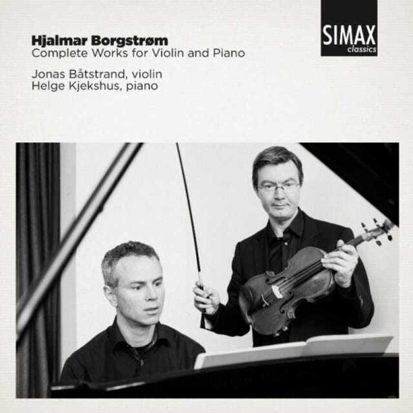 Jonas Båtstrand, Helge Kjekshus, Hjalmar Borgstrøm  Borgstrøm: Compete Works For Violin And Piano  CD