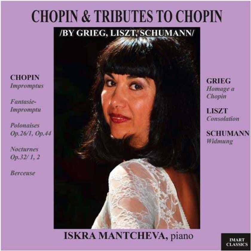 Iskra Mantcheva Iskra Mantcheva Chopin & Tributes To Chopin CD