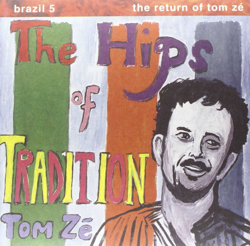 Tom Zé  Brazil Classics 5  The Hips Of Tradition  LP/Vinyl