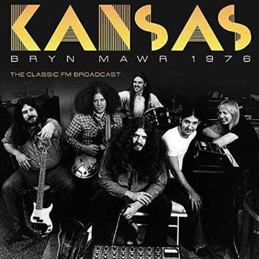 Kansas Live Radio Broadcast From Bryn Mawr 1976 CD