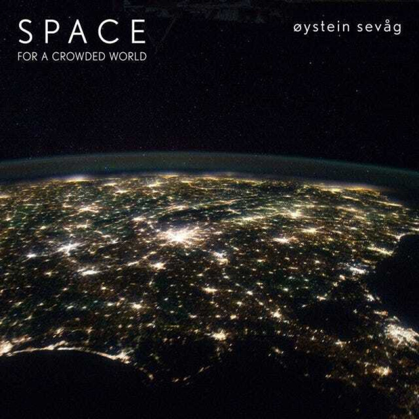 Øystein Sevåg Space For A Crowded World LP/Vinyl