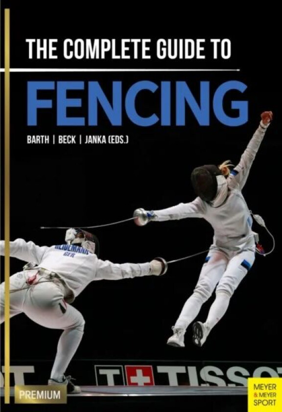 Complete Guide to Fencing av Berndt Barth