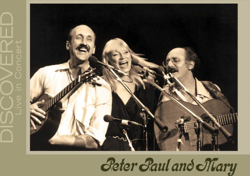 Peter, Paul & Mary Discovered: Live In Concert CD