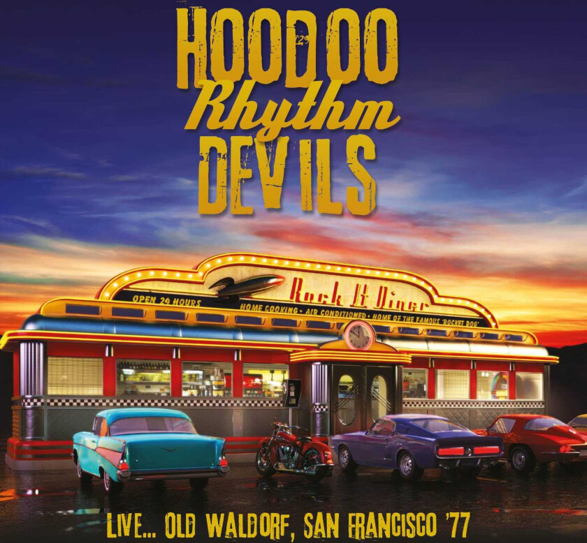 Hoodoo Rhythm Devils  Live..Old Waldorf, San Francisco 77  CD