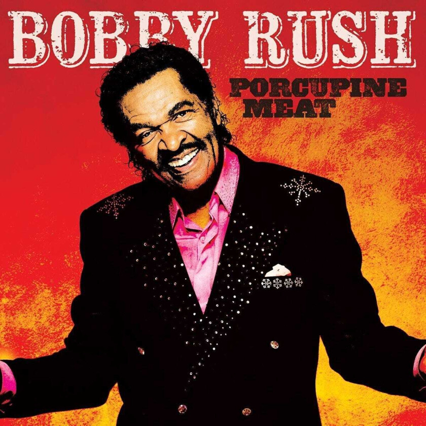 Bobby Rush  Porcupine Meat  CD