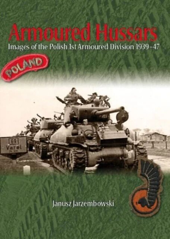 Armoured Hussars av Janusz Jarzembowski