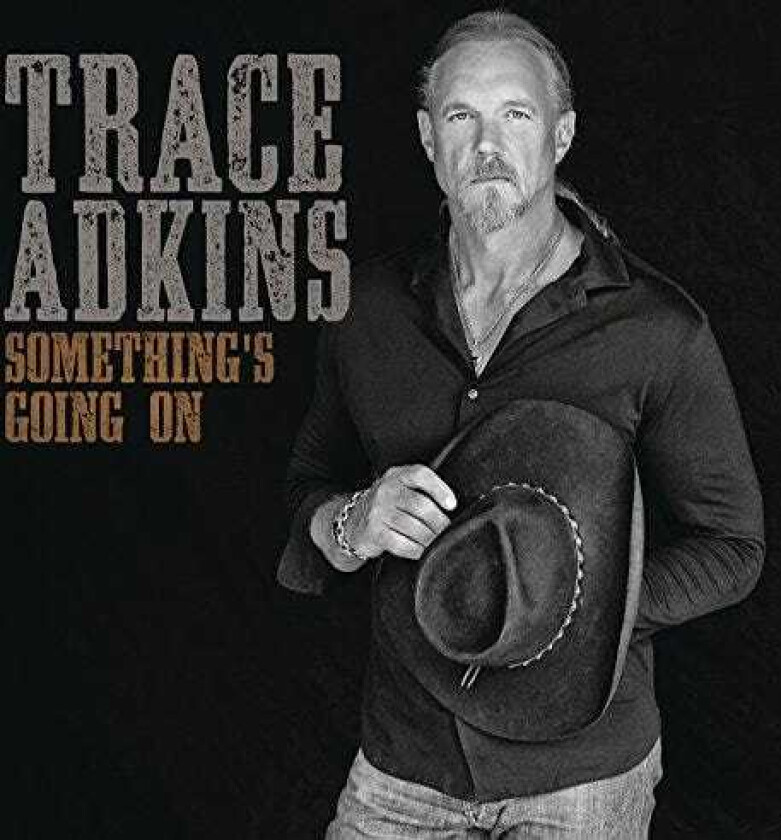 Trace Adkins Something's Going On CD