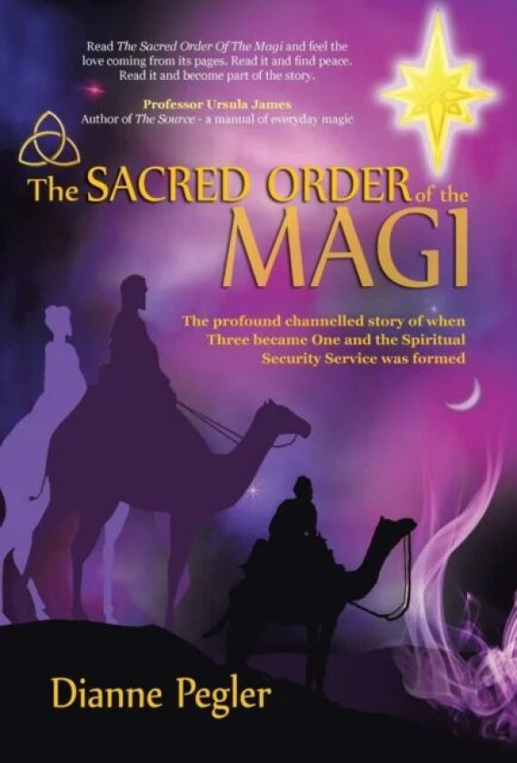 The Sacred Order of the Magi av Dianne Pegler